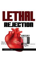 Lethal Rejection