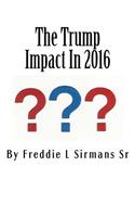 Trump Impact In 2016