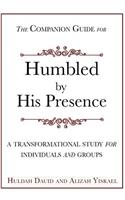 The Companion Guide for Humbled by His Presence