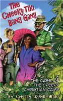 The Cheeky Tiki Bang Gang