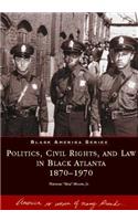 Politics, Civil Rights, and Law in Black Atlanta