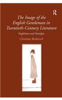The Image of the English Gentleman in Twentieth-Century Literature