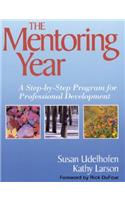 The Mentoring Year: A Step-By-Step Program for Professional Development