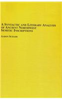 A Syntactic and Literary Analysis of Ancient Northwest Semitic Inscriptions