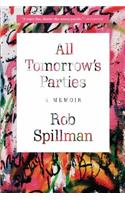 All Tomorrow's Parties: A Memoir