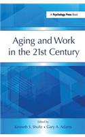 Aging and Work in the 21st Century