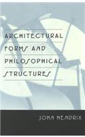 Architectural Forms and Philosophical Structures