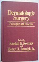 Dermatological Surgery: Principles and Practice