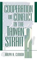 Cooperation or Conflict in the Taiwan Strait?