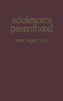 Adolescent Parenthood
