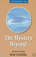 The Mystery Beyond (On Retreat with... S.)