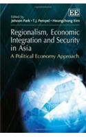 Regionalism, Economic Integration and Security in Asia