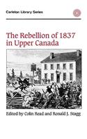 The Rebellion of 1837 in Upper Canada