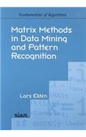 Matrix Methods in Data Mining and Pattern Recognition