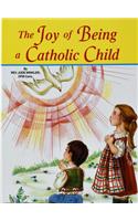 Joy of Being a Catholic Child