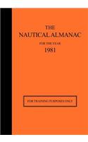 Nautical Almanac for the Year 1981: For Training Purposes Only