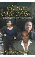 Excuse Me Miss... But I'm in Love with Your Husband