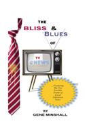 The Bliss & Blues of TV News