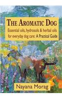 Aromatic Dog - Essential oils, hydrosols, & herbal oils for everyday dog care