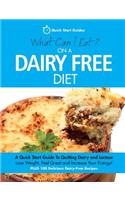 What Can I Eat On A Dairy Free Diet?