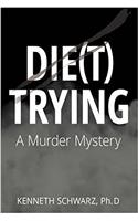 Die(t) Trying