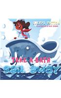 Take a Bath Sail Away !!!
