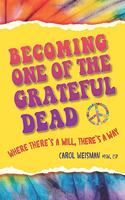 Becoming One of the Grateful Dead