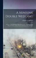 Minisink Double Wedding
