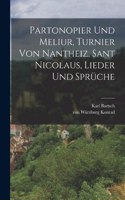 Partonopier und Meliur, Turnier von Nantheiz, Sant Nicolaus, Lieder und Sprüche