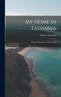 My Home in Tasmania