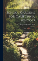 School Gardens for California Schools