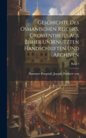 Geschichte des osmanischen Reiches, Grossentheils aus bisher unbenützten Handschriften und Archiven; Band 4