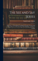 See and Say Series