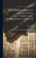 Sprachgebrauch Der Ältesten Christlich-arabischenn Literatur