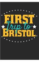 First Trip To Bristol