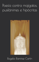 Poesía contra mojigatos, pusilánimes e hipócritas