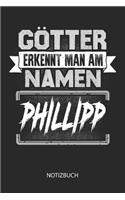 Götter erkennt man am Namen - Phillipp - Notizbuch