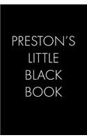 Preston's Little Black Book: The Perfect Dating Companion for a Handsome Man Named Preston. A secret place for names, phone numbers, and addresses.