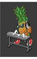 Pineapple Keyboard Player: 120 Page Notebook