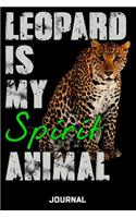 Leopard Is My Spirit Animal Journal