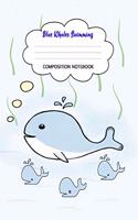 Composition Notebook - Blue Whales Swimming