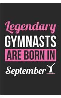 Birthday Gift for Gymnast Diary - Gymnastics Notebook - Legendary Gymnasts Are Born In September Journal