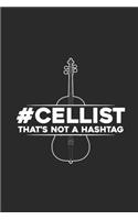 Cellist That's Not A Hashtag: Cellos Notebook, Graph Paper (6" x 9" - 120 pages) Musical Instruments Themed Notebook for Daily Journal, Diary, and Gift