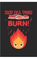 May all your Bacon Burn!