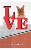 Silky Terrier: Love Park Writing Journal Notebook Book Is 120 Pages 6x9