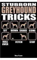 Stubborn Greyhound Tricks Weekly Planner