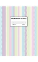 Handwriting Practice Sheets: Cute Blank Lined Paper Notebook for Writing Exercise and Cursive Worksheets - Perfect Workbook for Preschool, Kindergarten, 1st, 2nd, 3rd and 4th Gr