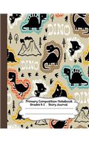 Primary Composition Notebook: Dinosaurs Primary Composition Notebook Grades K-2 Story Journal: Picture Space And Dashed Midline Kindergarten to Early Childhood 110 Story Paper Pa(1 Dinosaurs)