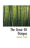 The Great Oil Octopus