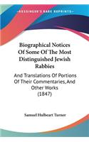 Biographical Notices Of Some Of The Most Distinguished Jewish Rabbies